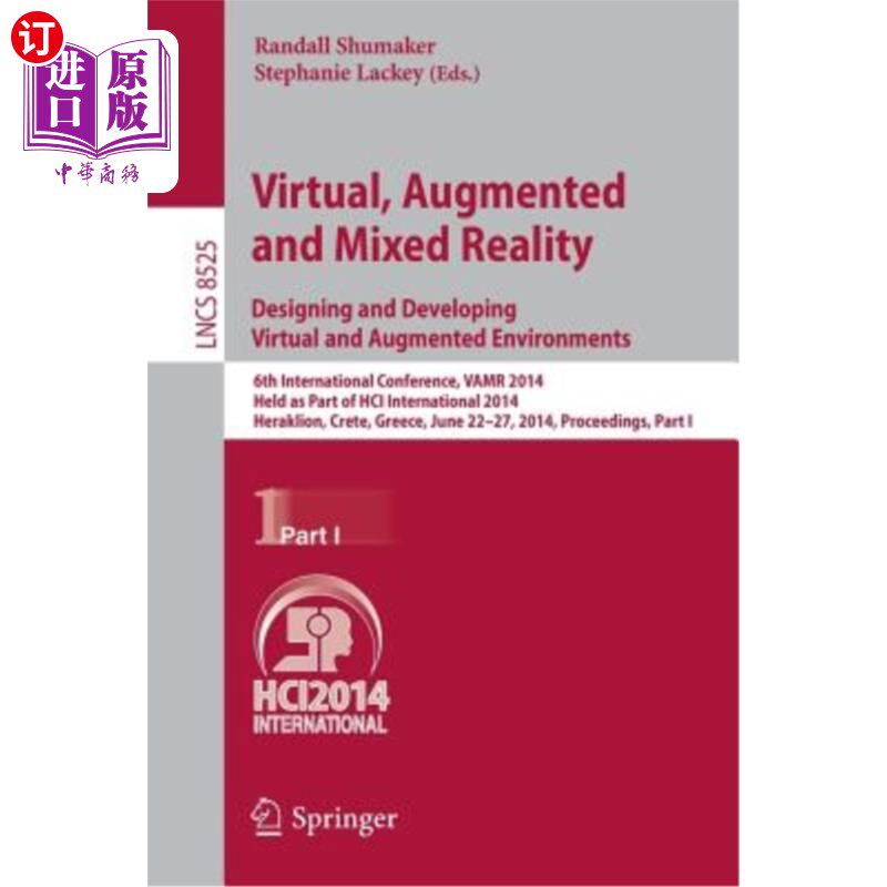 海外直订Virtual, Augmented and Mixed Reality: Designing and Developing Augmented and Vir 虚拟，增强和混合现实:设计