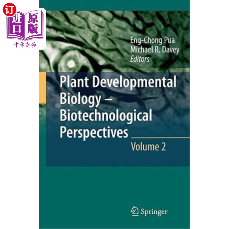 海外直订Plant Developmental Biology - Biotechnological Perspectives, Volume 2 植物发育生物学-生物技术展望,卷2