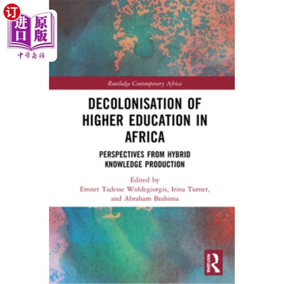 海外直订Decolonisation of Higher Education in Africa: Perspectives from Hybrid Knowledge 非洲高等教育的非殖民化:混