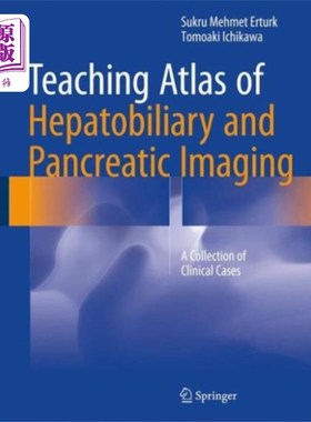海外直订医药图书Teaching Atlas of Hepatobiliary and Pancreatic I... 肝胆胰影像学教学图集