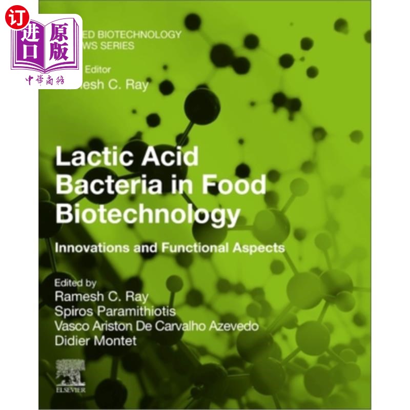 海外直订Lactic Acid Bacteria in Food Biotechnology: Innovations and Functional Aspects 食品生物技术中的乳酸菌:创新