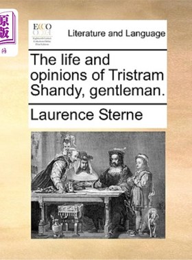 海外直订The life and opinions of Tristram Shandy, gentleman. 崔斯特瑞姆·珊迪的生平和观点，先生。