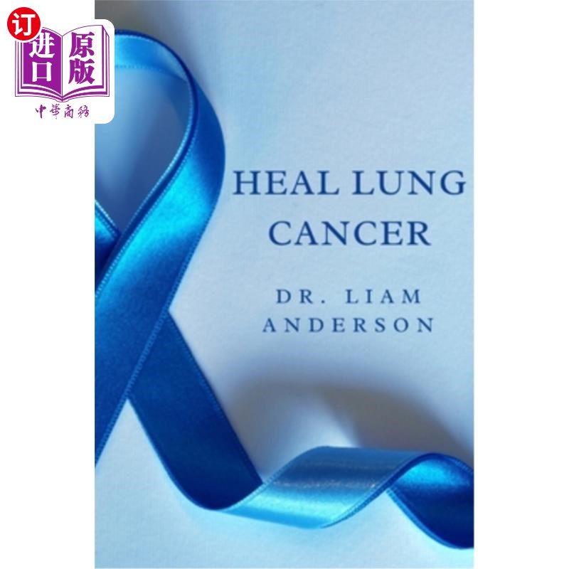 海外直订医药图书Heal Lung Cancer: From Diagnosis to Recovery 治愈肺癌:从诊断到康复