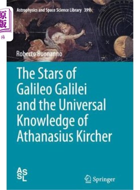 海外直订The Stars of Galileo Galilei and the Universal Knowledge of Athanasius Kircher 伽利略的恒星伽利略和阿萨那修