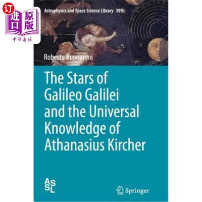 海外直订The Stars of Galileo Galilei and the Universal Knowledge of Athanasius Kircher 伽利略的恒星伽利略和阿萨那修
