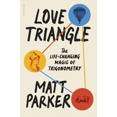 单口数学家马特帕克 三角恋 三角学改变人生的魔力 Love Triangle 英文原版 Matt Parker 数学 科学百科 科普【中商原版】