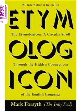 海外直订The Etymologicon: A Circular Stroll Through the Hidden Connections of the Englis 《词源学:英语语言中隐藏联