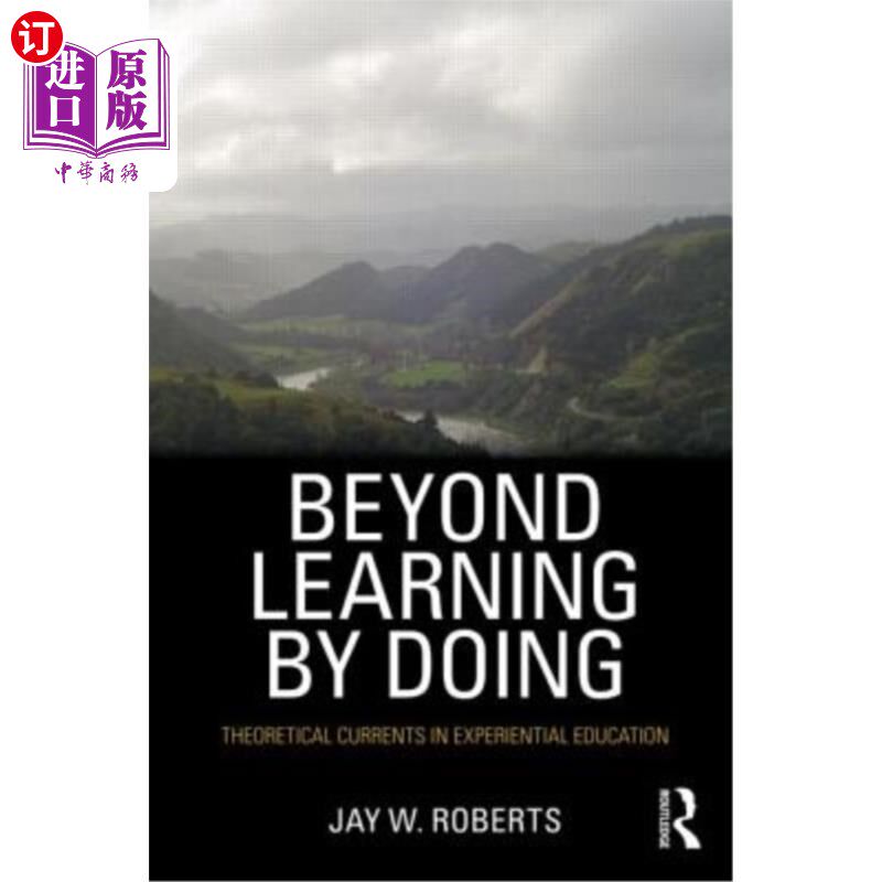 海外直订Beyond Learning by Doing: Theoretical Currents in Experiential Education 超越实践学习：体验式教育的理论潮流