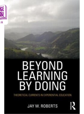 海外直订Beyond Learning by Doing: Theoretical Currents in Experiential Education 超越实践学习：体验式教育的理论潮流