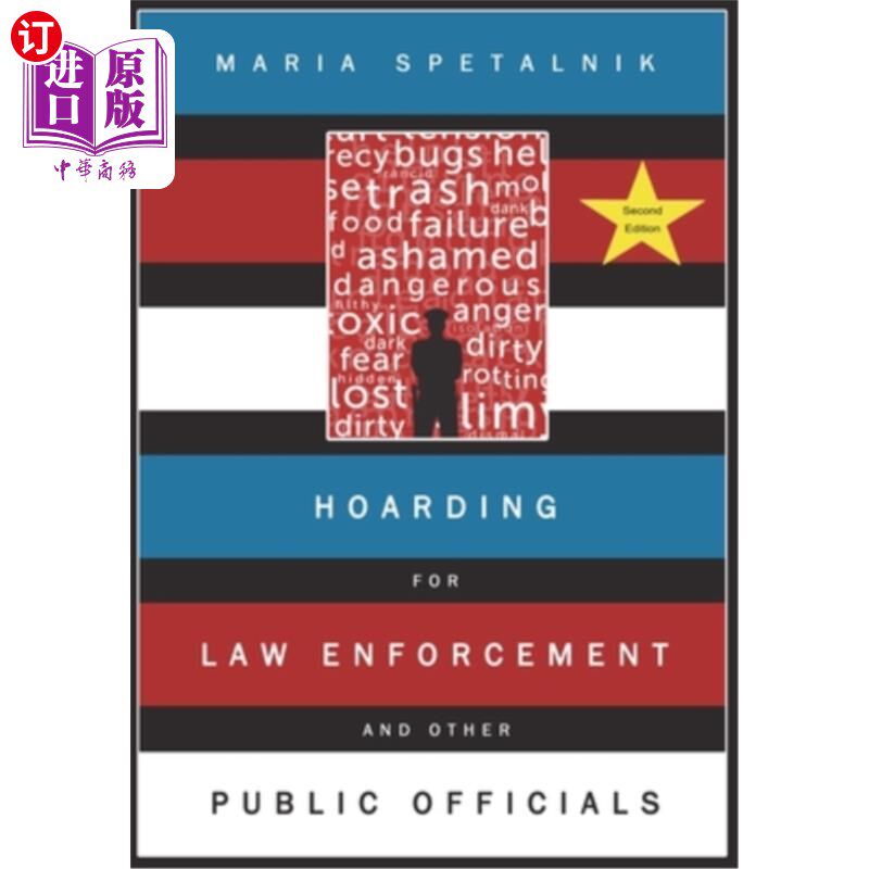 海外直订Hoarding for Law Enforcement and Other Public Officials - 2nd Ed. 执法和其他公职人员的囤积行为-第2版。