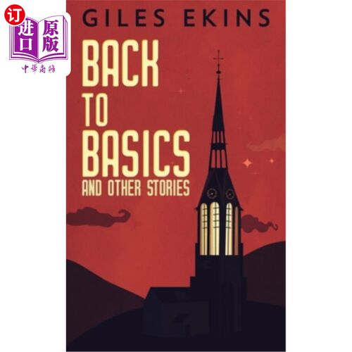 海外直订Back To Basics And Other Stories 回到基础和其他故事