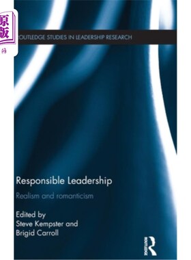 海外直订Responsible Leadership: Realism and Romanticism 负责任的领导：现实主义和浪漫主义