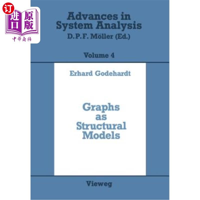 海外直订Graphs as Structural Models: The Application of Graphs and Multigraphs in Cluste 图作为结构模型：图和多重图