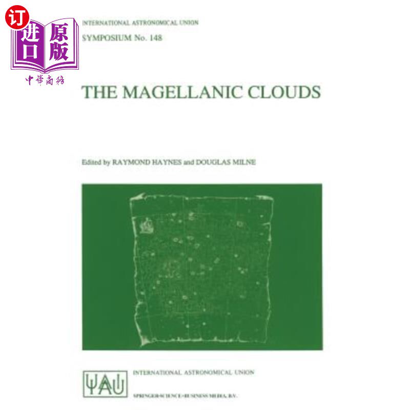 海外直订The Magellanic Clouds: Proceedings of the 148th Symposium of the International A 麦哲伦云：1990年