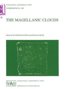 海外直订The Magellanic Clouds: Proceedings of the 148th Symposium of the International A 麦哲伦云：1990年