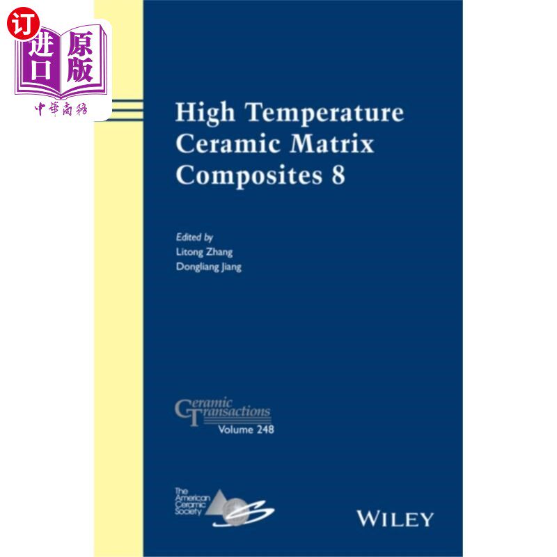 海外直订High Temperature Ceramic Matrix Composites 8, Ce... 高温陶瓷基复合材料8，陶瓷学报