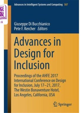 海外直订Advances in Design for Inclusion: Proceedings of the Ahfe 2017 International Con 包容性设计的进展:A