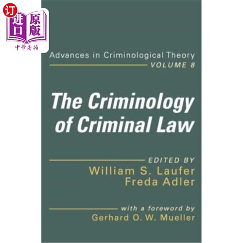 海外直订The Criminology of Criminal Law: Advances in Criminological Theory Volume 8 刑法犯罪学