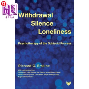 海外直订医药图书Withdrawal, Silence, Loneliness: Psychotherapy of the Schizoid Process 退缩、沉默、孤独:精神分裂过