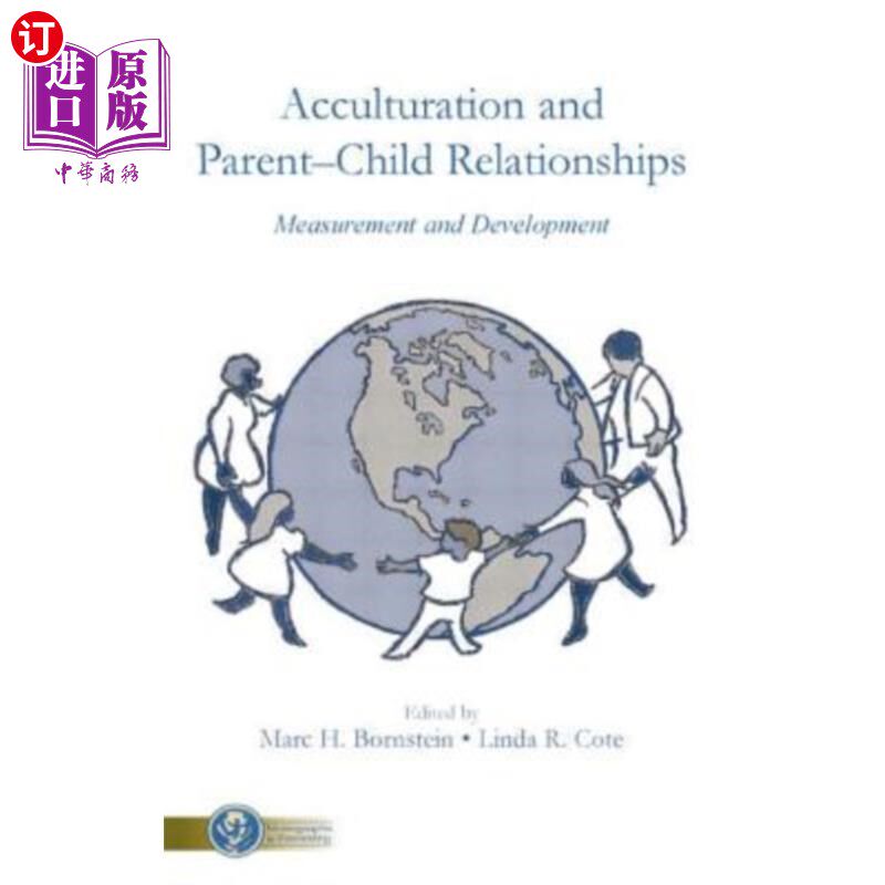 海外直订Acculturation and Parent-Child Relationships: Measurement and Development 文化适应与亲子关系:测量与发展
