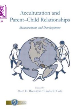 海外直订Acculturation and Parent-Child Relationships: Measurement and Development 文化适应与亲子关系:测量与发展