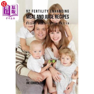 海外直订医药图书92 Fertility Enhancing Meal and Juice Recipes: Become More Fertile Faster 92提高生育能力的膳食和果