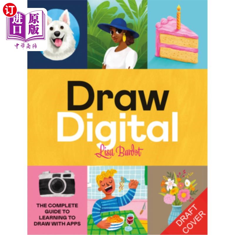 海外直订Draw Digital: The Complete Guide to Learning to Draw with Apps 绘制数字:完整的指南，学习绘制与应用程序