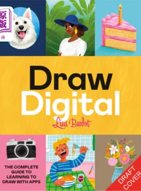 海外直订Draw Digital: The Complete Guide to Learning to Draw with Apps 绘制数字:完整的指南，学习绘制与应用程序