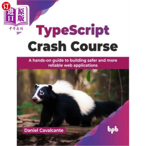 海外直订Typescript Crash Course: A Hands-On Guide to Building Safer and More Reliable We Typescript