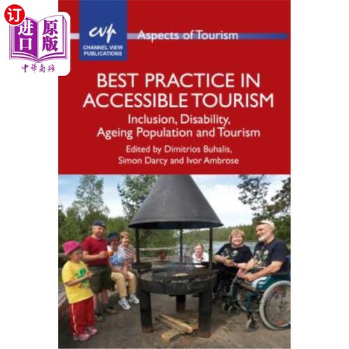 海外直订Best Practice in Accessible Tourism: Inclusion, Disability, Ageing Population an 无障碍旅游的最佳实践:包容
