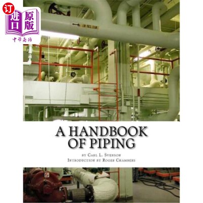 海外直订A Handbook of Piping: For Plumbing, Irrigation, Heating Systems, Steam Power and 管道手册：用于管道、灌溉、