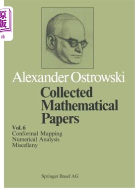 海外直订Collected Mathematical Papers: Vol. 6 XIV Conformal Mapping; XV Numerical Analys 收集的数学论文：第6卷十四共形