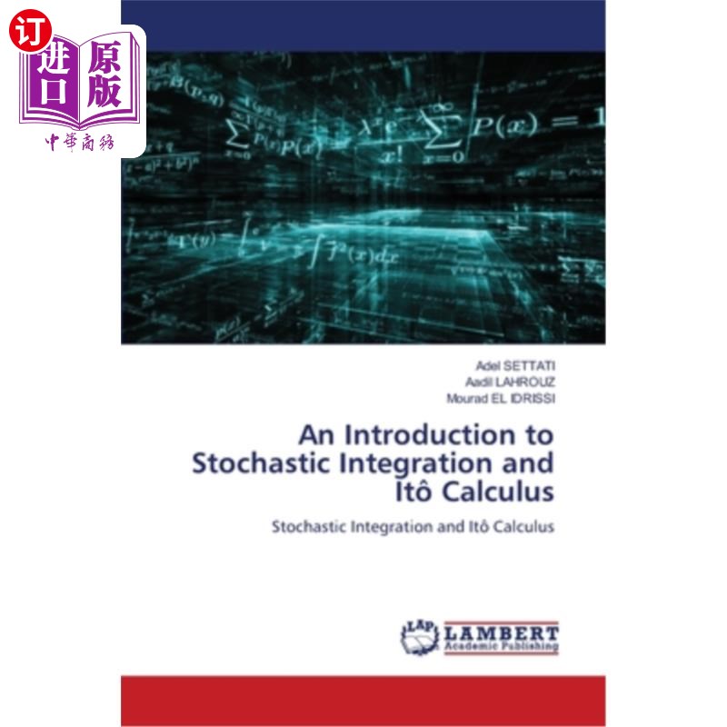 海外直订An Introduction to Stochastic Integration and It? Calculus 随机积分与It？微积分