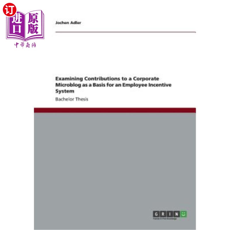 海外直订Examining Contributions to a Corporate Microblog as a Basis for an Employee Ince 考察企业微博的贡献作为员工