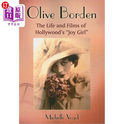 海外直订Olive Borden: The Life and Films of Hollywood's Joy Girl 奥利弗·博登:好莱坞欢乐女孩的生活和电影