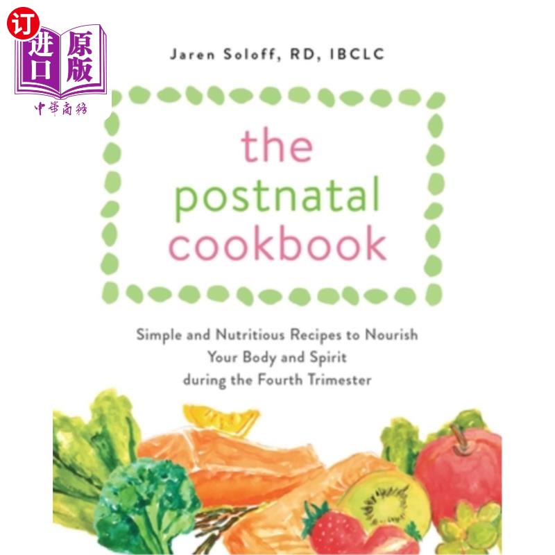海外直订医药图书The Postnatal Cookbook: Simple and Nutritious Recipes to Nourish Your Body and S 产后食谱:简单而有