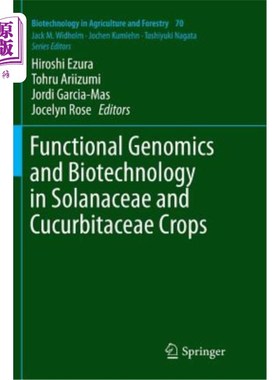 海外直订Functional Genomics and Biotechnology in Solanaceae and Cucurbitaceae Crops