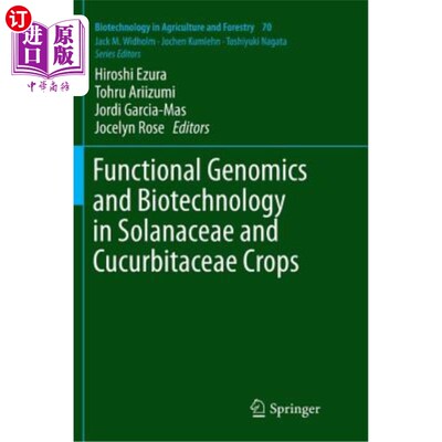 海外直订Functional Genomics and Biotechnology in Solanaceae and Cucurbitaceae Crops