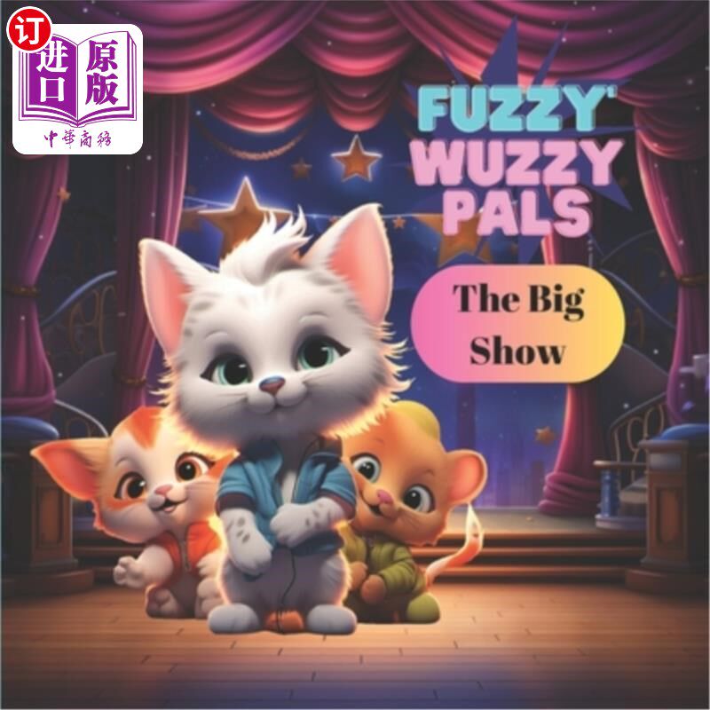海外直订The Fuzzy Wuzzy Pals: The big show 毛茸茸的毛绒伙伴：大秀