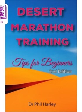 海外直订医药图书Desert Marathon Training - ultramarathon tips for beginners, 2nd edition: Prepar 沙漠马拉松训练-超