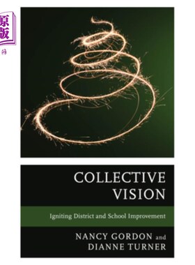 海外直订Collective Vision: Igniting District and School Improvement Collective Vision: Igniting Dis