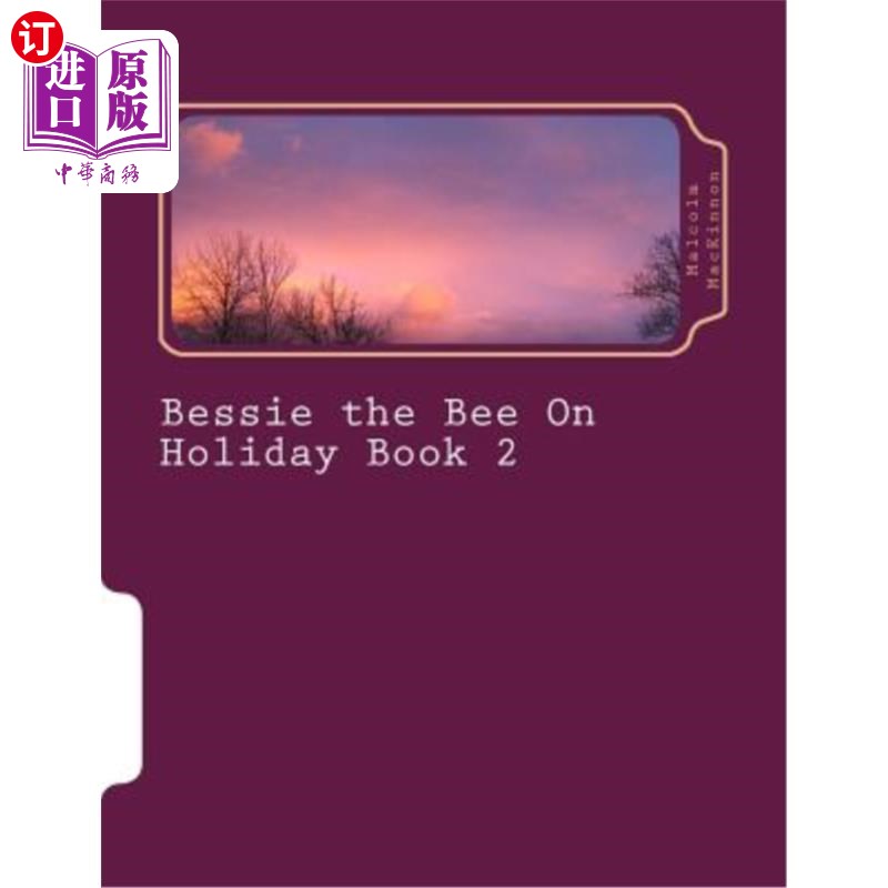 海外直订Bessie the Bee On Holiday Book 2: For ages 2 to 5 years 《假日蜜蜂贝茜2》适合2至5岁儿童