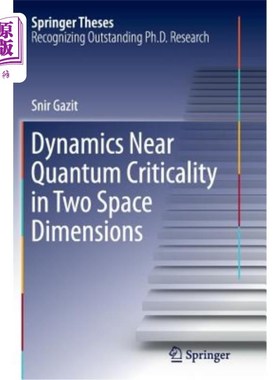 海外直订Dynamics Near Quantum Criticality in Two Space Dimensions 二维量子临界附近的动力学
