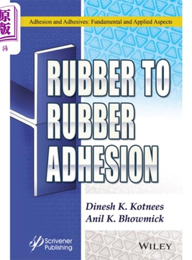 橡胶对橡胶的粘合 Rubber To Rubber Adhesion 英文原版 Dinesh Kumar Kotnees 化学材料研究【中商原版】