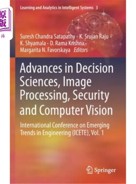海外直订Advances in Decision Sciences, Image Processing, Security and Computer Vision: I 决策科学，图像处理，安全与