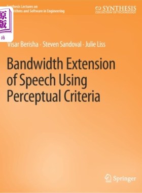 海外直订Bandwidth Extension of Speech Using Perceptual Criteria 基于感知标准的语音带宽扩展