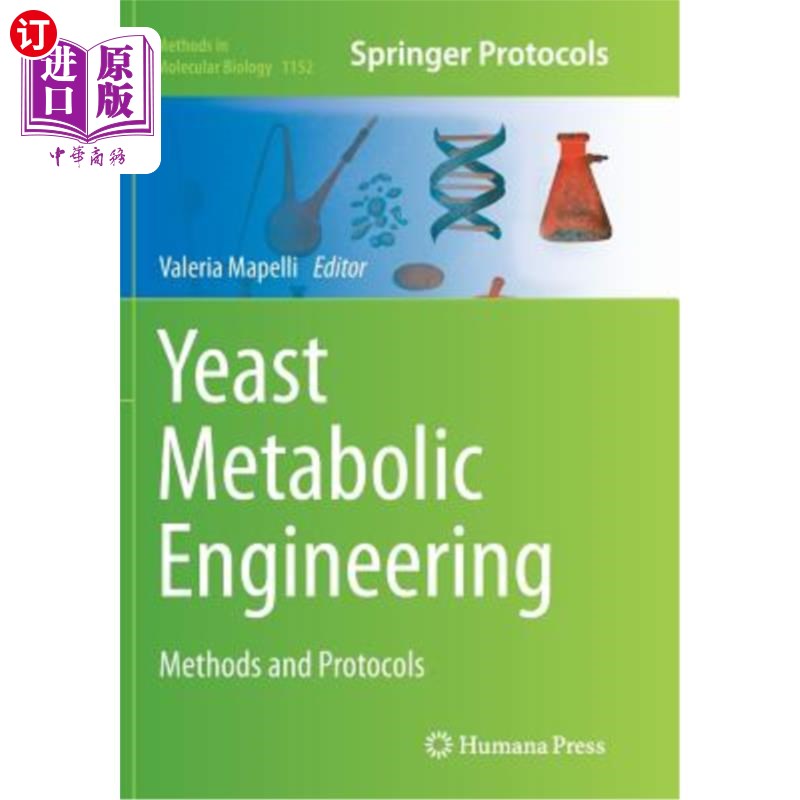 海外直订Yeast Metabolic Engineering: Methods and Protocols 酵母代谢工程:方法和协议