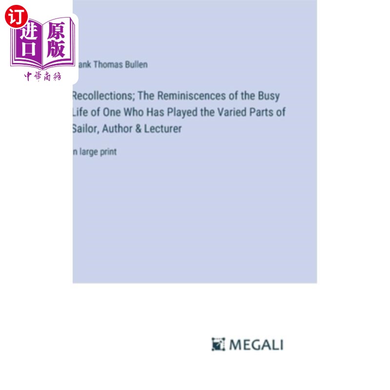 海外直订Recollections; The Reminiscences of the Busy Life of One Who Has Played the Vari 回忆;一个人的忙碌生活的回