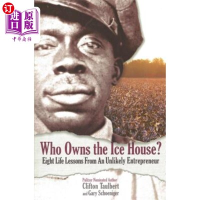 海外直订Who Owns the Ice House?: Eight Life Lessons from an Unlikely Entrepreneur 冰屋是谁的？：一位不太可能的企业