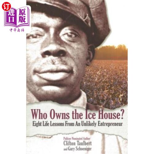 海外直订Who Owns the Ice House?: Eight Life Lessons from an Unlikely Entrepreneur 冰屋是谁的？：一位不太可能的企业